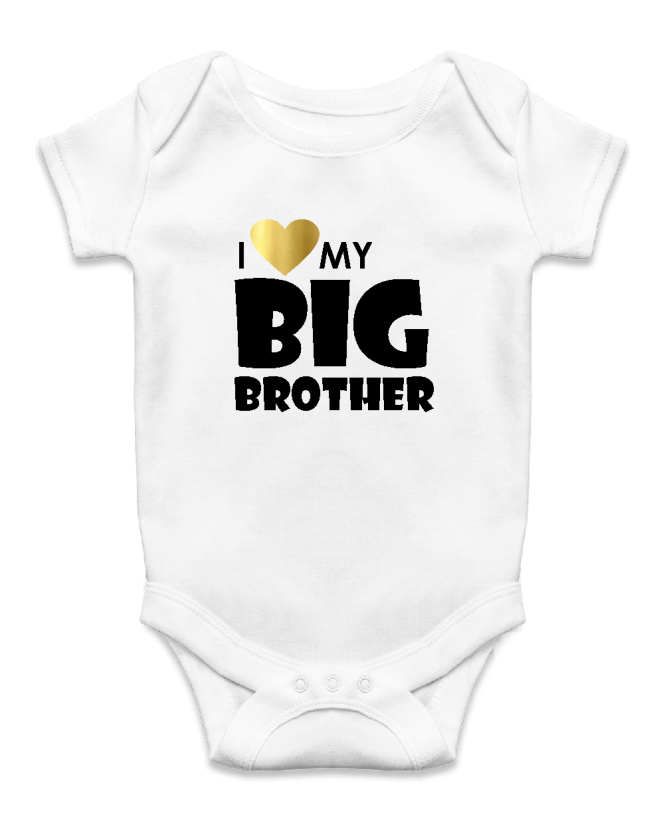 I love my big brother I love my big brother